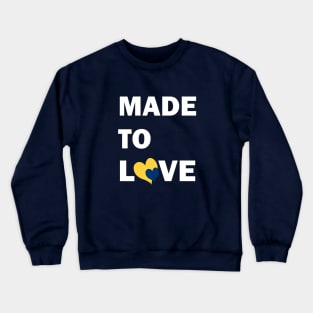 Down Syndrome - Made to Love Crewneck Sweatshirt